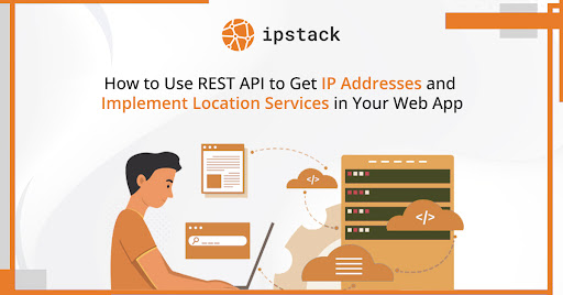 Ipstack How to use api to get ip adress,Location service in webapp