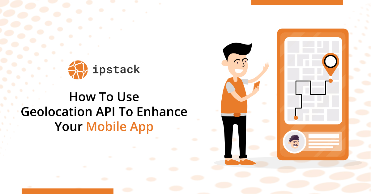 Use geolocation api to enhance mobile app