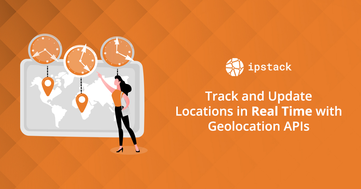 Track and update locations in real time with geolocation api